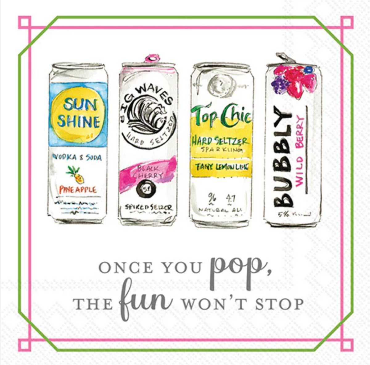 Once You Pop Cocktail Napkin